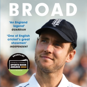 Stuart Broad: Broadly Speaking The Instant Sunday Times Best