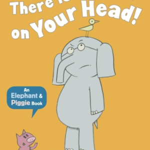 There Is A Bird On Your Head