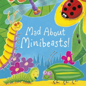 Mad About Minibeasts