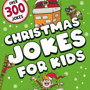 Christmas Jokes For Kids Over 300 Festive Jokes