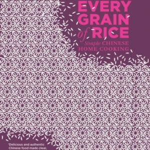 Every Grain Of Rice Simple Chinese Home Cooking