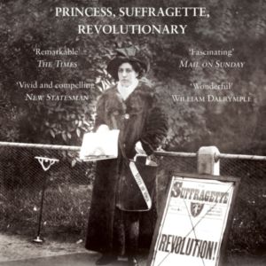 Sophia Princess, Suffragette, Revolutionary