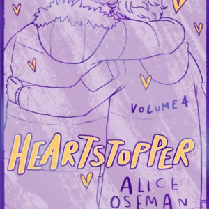 Heartstopper Volume 4 The Bestselling Graphic Novel, Now On