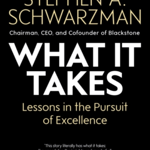 What It Takes Lessons In The Pursuit Of Excellence