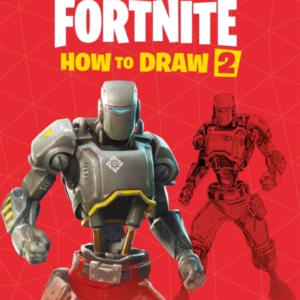 Fortnite Official How To Draw Volume 2 Over 30 Weapons, Outf