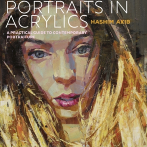 Painting Portraits In Acrylics A Practical Guide To Contempo
