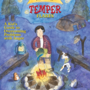 What To Do When Your Temper Flares A Kid's Guide To Overcomi