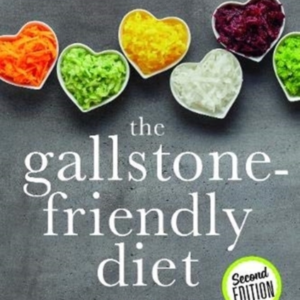 The Gallstone-Friendly Diet - Second Edition Everything You