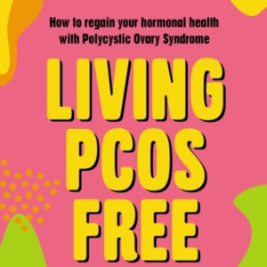 Living Pcos Free How To Regain Your Hormonal Health With Pol
