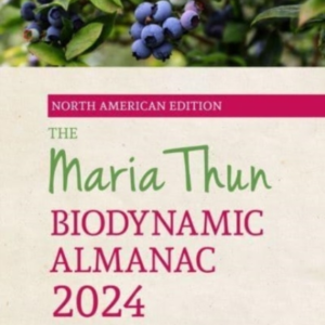 The North American Maria Thun Biodynamic Almanac