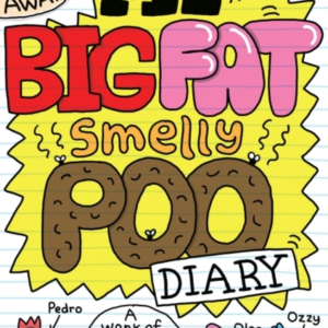 My Big Fat Smelly Poo Diary