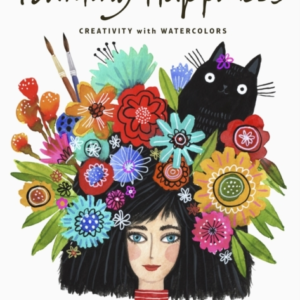 Painting Happiness Creativity With Watercolors