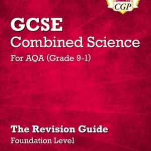 Gcse Combined Science Aqa Revision Guide - Foundation Includ