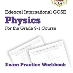 Edexcel International Gcse Physics Exam Practice Workbook (W