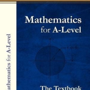 A-Level Maths Textbook Year 1 & 2