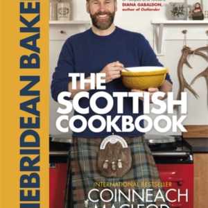 The Hebridean Baker: The Scottish Cookbook