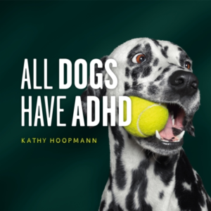 All Dogs Have Adhdan Affirming Introduction To Adhd