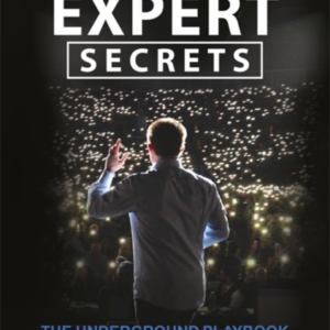 Expert Secretsthe Underground Playbook For Converting Your O