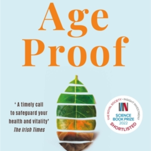 Age Proofthe New Science Of Living A Longer And Healthier Li