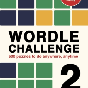 Wordle Challenge 2 500 Puzzles To Do Anywhere, Anytime