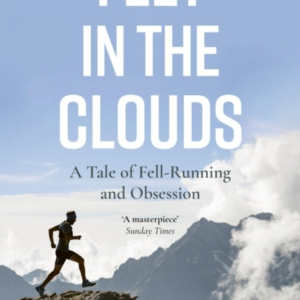 Feet In The Clouds 20Th Anniversary Edition - A Tale Of Fell