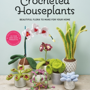 Crocheted Houseplantsbeautiful Flora To Make For Your Home