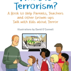 What Is Terrorism?A Book To Help Parents Teachers And Other