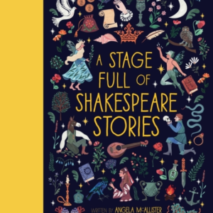 A Stage Full Of Shakespeare Stories12 Tales From The World's