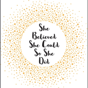 She Believed She Could So She Didinspirational Quotes For Wo