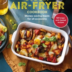 Budget Air-Fryer Cookbookmoney-Saving Meals For All Occasion