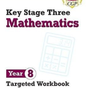 Ks3 Maths Year 8 Targeted Workbook (With Answers)