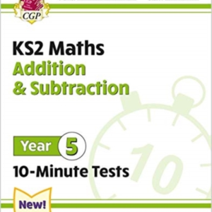 Ks2 Year 5 Maths 10-Minute Tests Addition & Subtraction