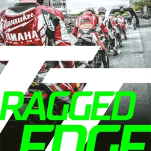 Ragged Edgethe Brutal True Story Of The Isle Of Man Tt - The