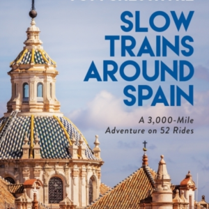 Slow Trains Around Spaina 3000-Mile Adventure On 52 Rides