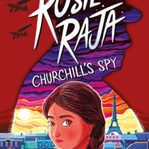 Rosie Raja Churchill's Spy