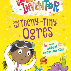 Izzy The Inventor And The Teeny Tiny Ogres