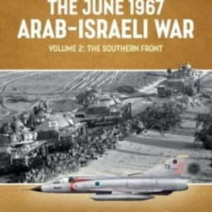 June 1967 Arab-Israeli Warvolume 2 - The Southern Front