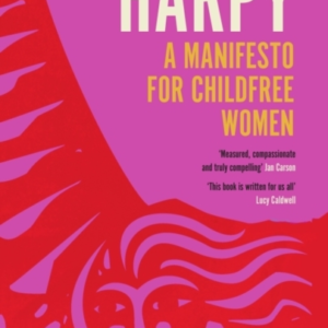 Harpya Manifesto For Childfree Women