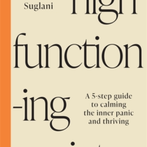 High-Functioning Anxietya 5-Step Guide To Calming The Inner