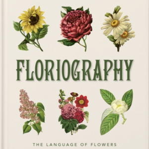 The Little Book Of Floriographythe Secret Language Of Flower