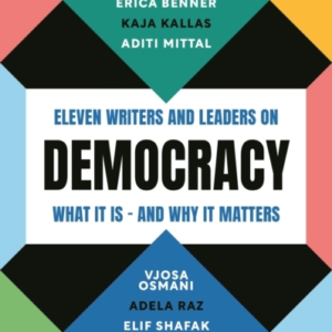 Democracyeleven Writers And Leaders On What It Is  And Why