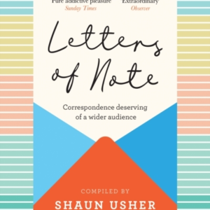 Letters Of Notecorrespondence Deserving Of A Wider Audience