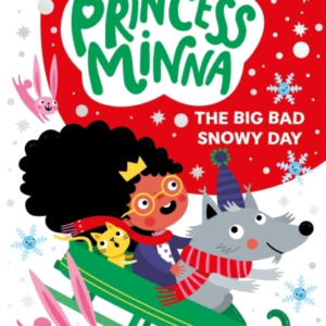 Princess Minna The Big Bad Snowy Day