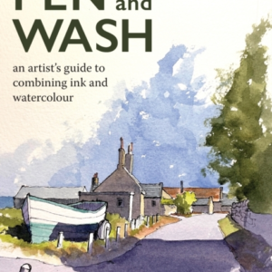 Pen And Wash An ArtistâS Guide To Combining Ink And Watercol