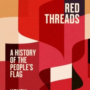 Red Threads A History Of The People'S Flag