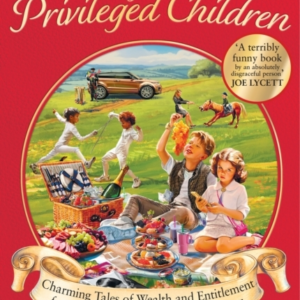Bedtime Stories For Privileged Childrencharming Tales Of Wea