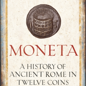 Monetaa History Of Ancient Rome In Twelve Coins