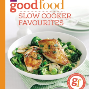 Good Food Slow Cooker Favourites