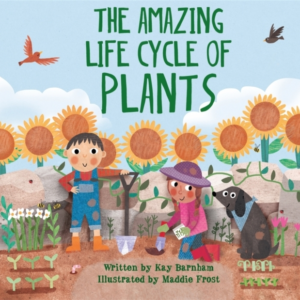 Look And Wonder: The Amazing Plant Life Cycle Story