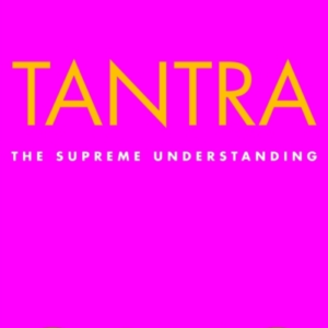 Tantrathe Supreme Understanding